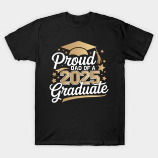Proud Dad Of A Class Of 2025 Graduate Senior 25 Graduation T-Shirt